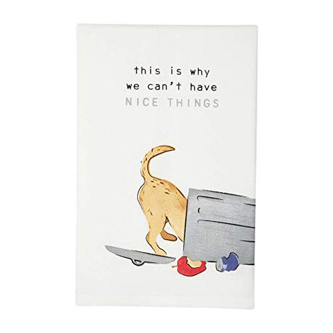 Can't Have Nice Things Dog Lover Dish Towel by Mud Pie